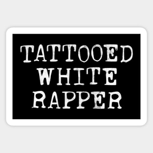 Tattooed White Rapper Sticker